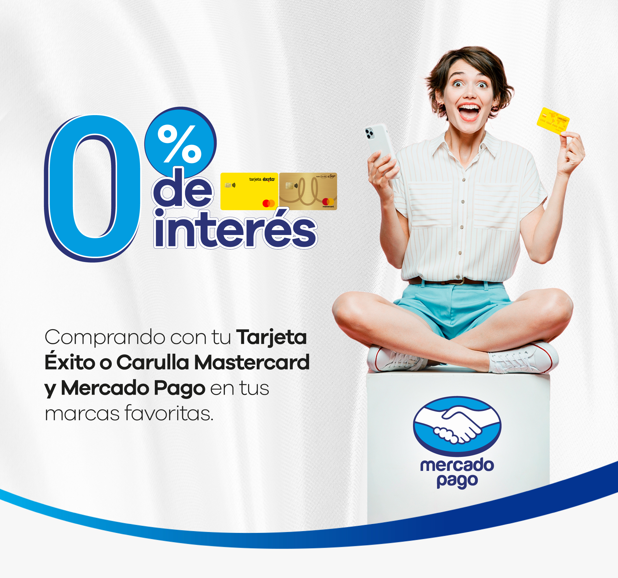 ¡Es hoy! ¡Cada día tiene algo para tí! Disfruta con tu Tarjeta Éxito y Carulla Mastercard