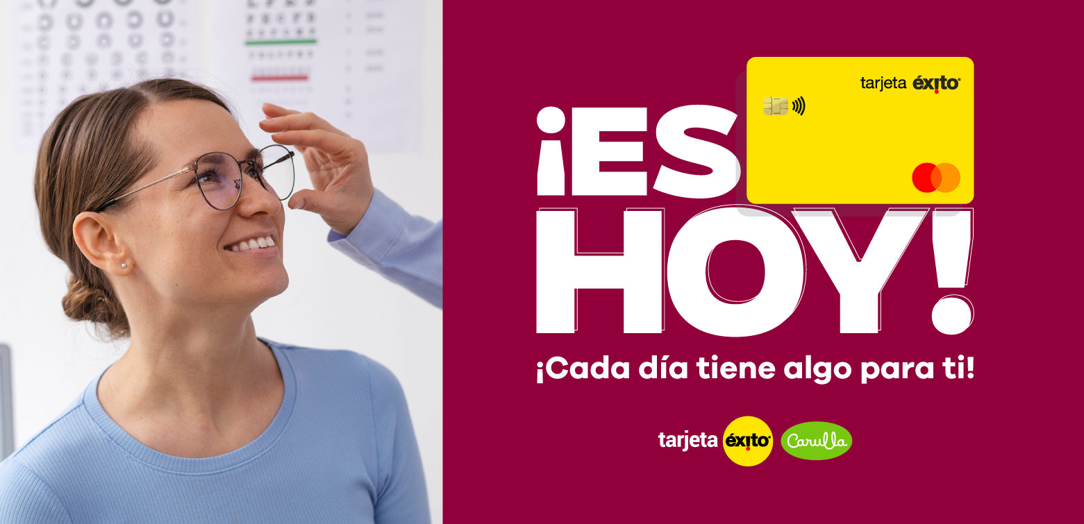 ¡Es hoy! ¡Cada día tiene algo para tí! Disfruta con tu Tarjeta Éxito y Carulla Mastercard