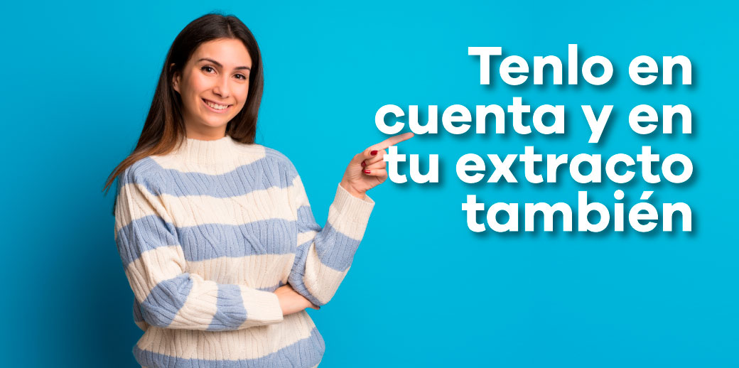 Tenlo en cuenta y en tu extracto también